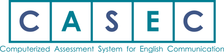 CASEC Computerized Assessment System for English Communication